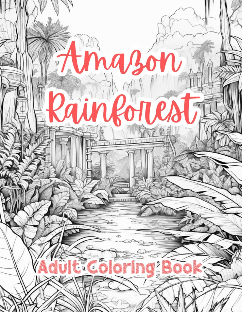 Amazon Rainforest Coloring Pages For Adults Coloring Book For Adults Printable Stress Relief Anxiety Relief Gift Color Book Coloring Sheets Coloration ... Volume I (Ancient Civilizations)