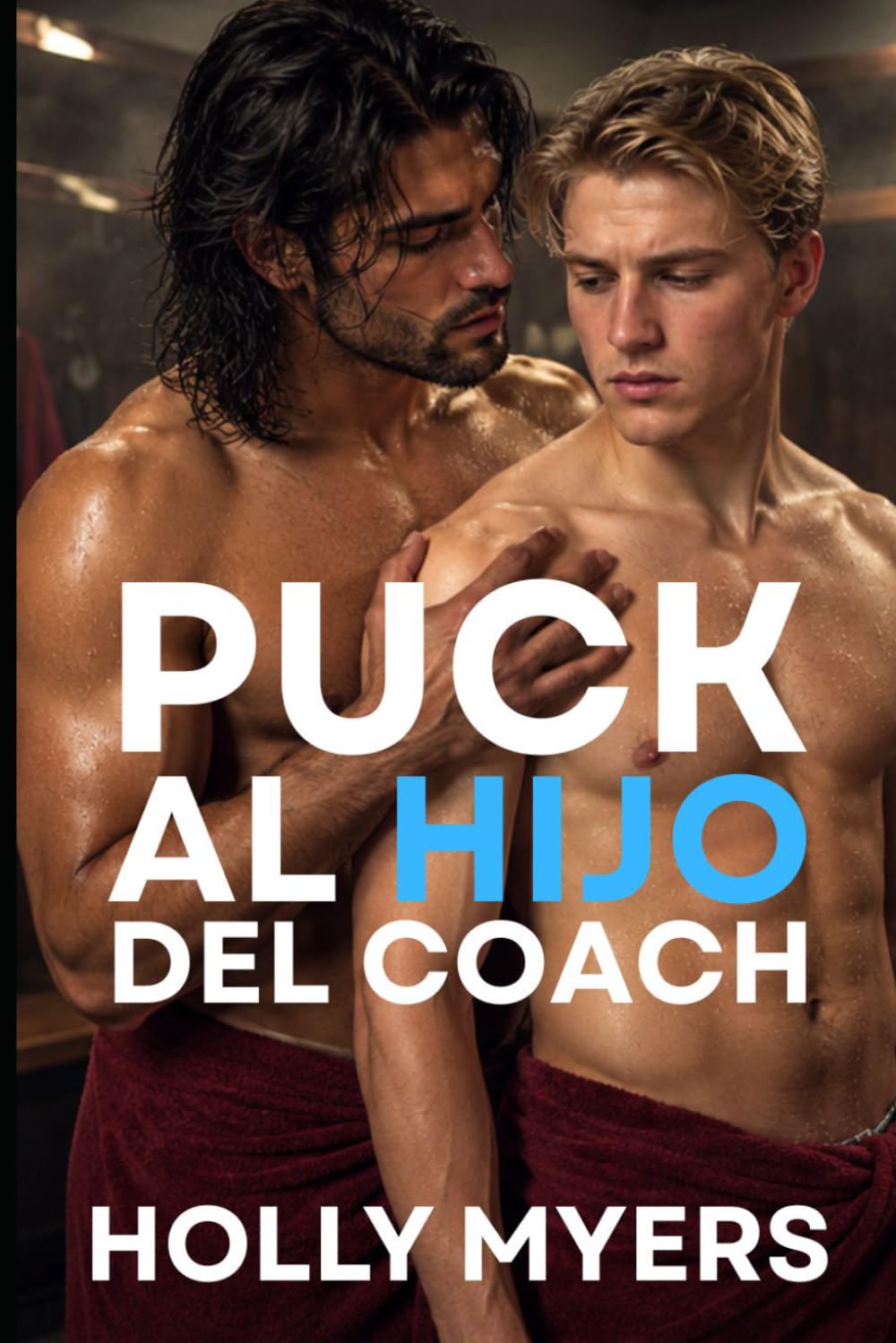 Puck al hijo del coach: Una dark romance MM de hockey (Puckboys Desatados)