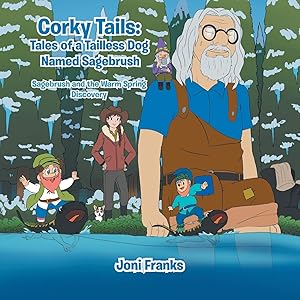 Corky Tails Tales of a Tailless Dog Named Sagebrush