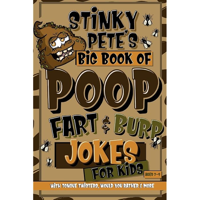 Buy Stinky Pete's Big Book Of Poop, Fart And Burp Jokes For Kids 79