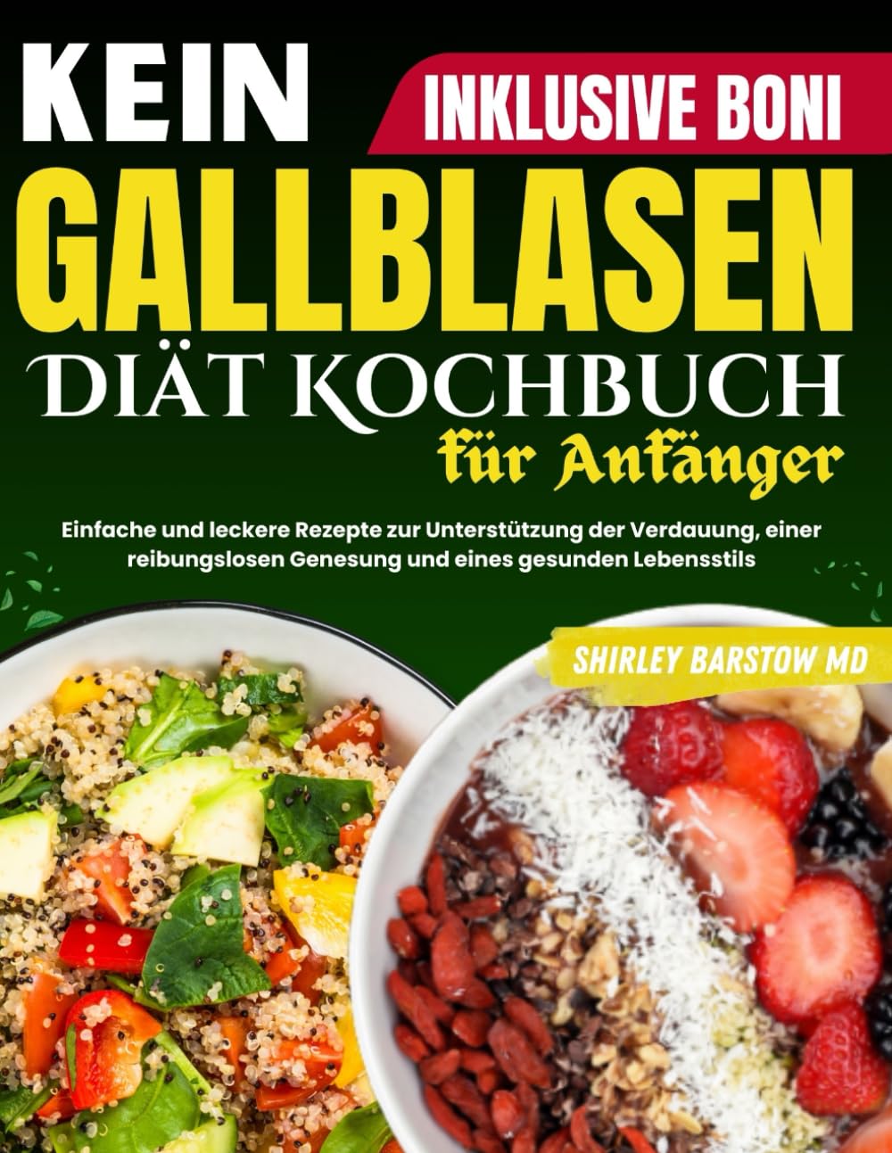 Kein Gallblasen-Diät Kochbuch für Anfänger: Einfache und leckere Rezepte zur Unterstützung der Verdauung, einer reibungslosen Genesung und eines gesunden Lebensstils