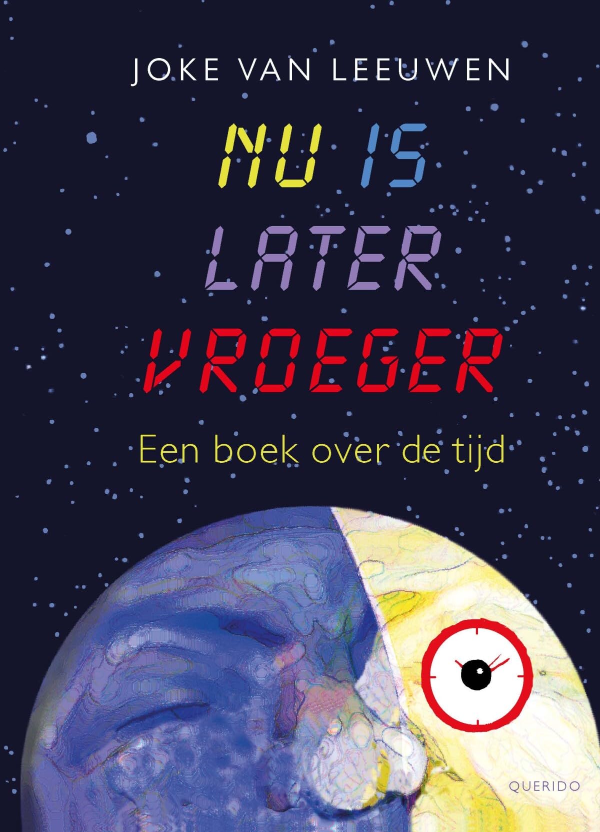 Nu is later vroeger: een boek over de tijd