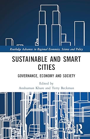 Sustainable and Smart Cities: Governance, Economy and Society (Routledge Advances in Regional Economics, Science and Policy) book cover