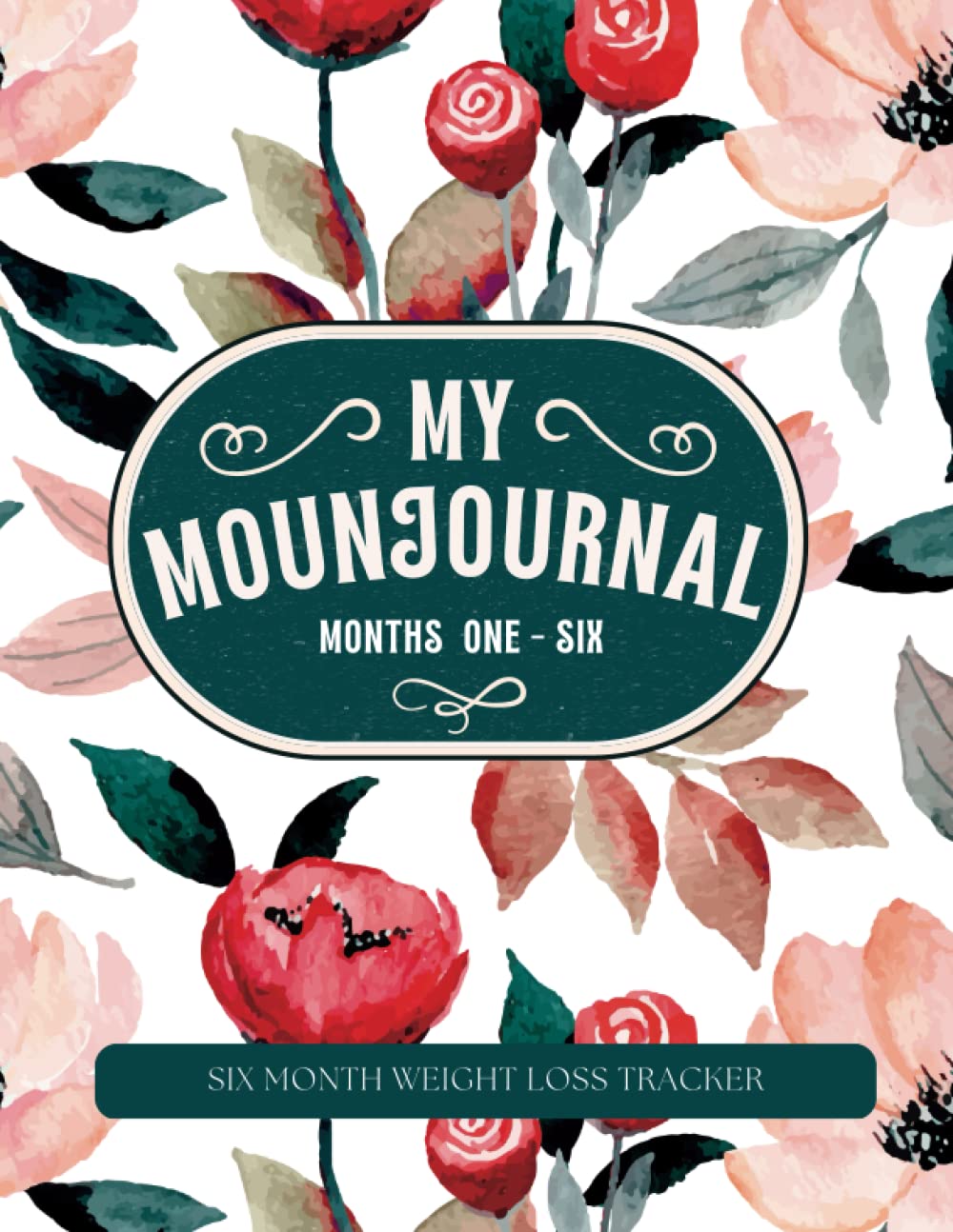 My Mounjournal: Women's Six Month Weight Loss Journal: Mounjaro Shot Symptom Tracker | Weight Loss Journal | Motivational Diet and Exercise Planner | Daily Food Tracker for Women on Mounjaro