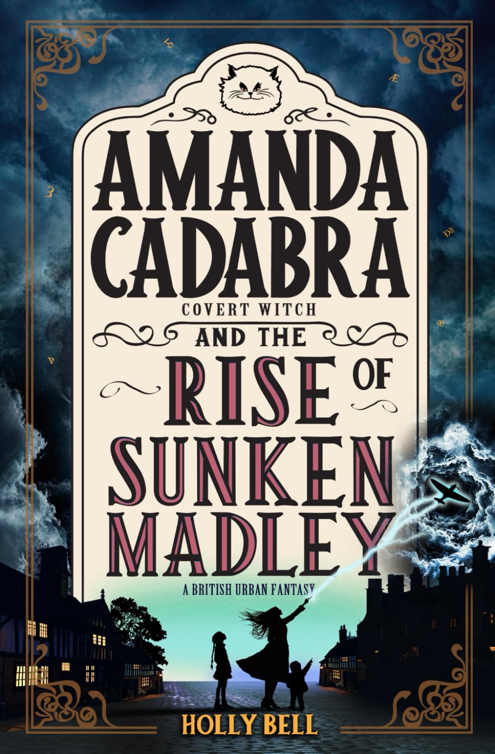 Amanda Cadabra and The Rise of Sunken Madley: A humorous British cozy mystery (The Amanda Cadabra British Urban Fantasy Mysteries)
