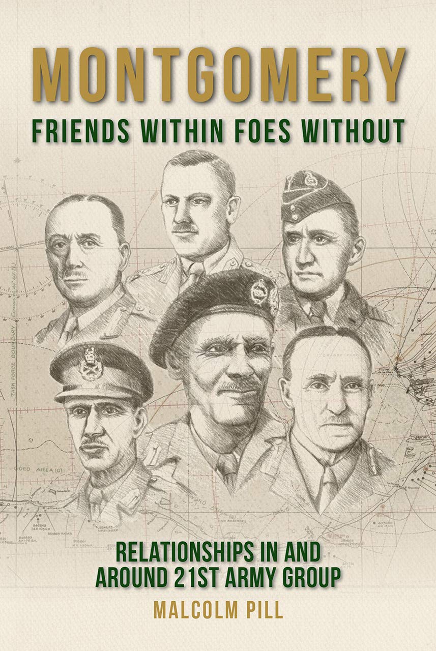 Montgomery: Friends Within, Foes Without by Malcolm Pill - 9781912690534