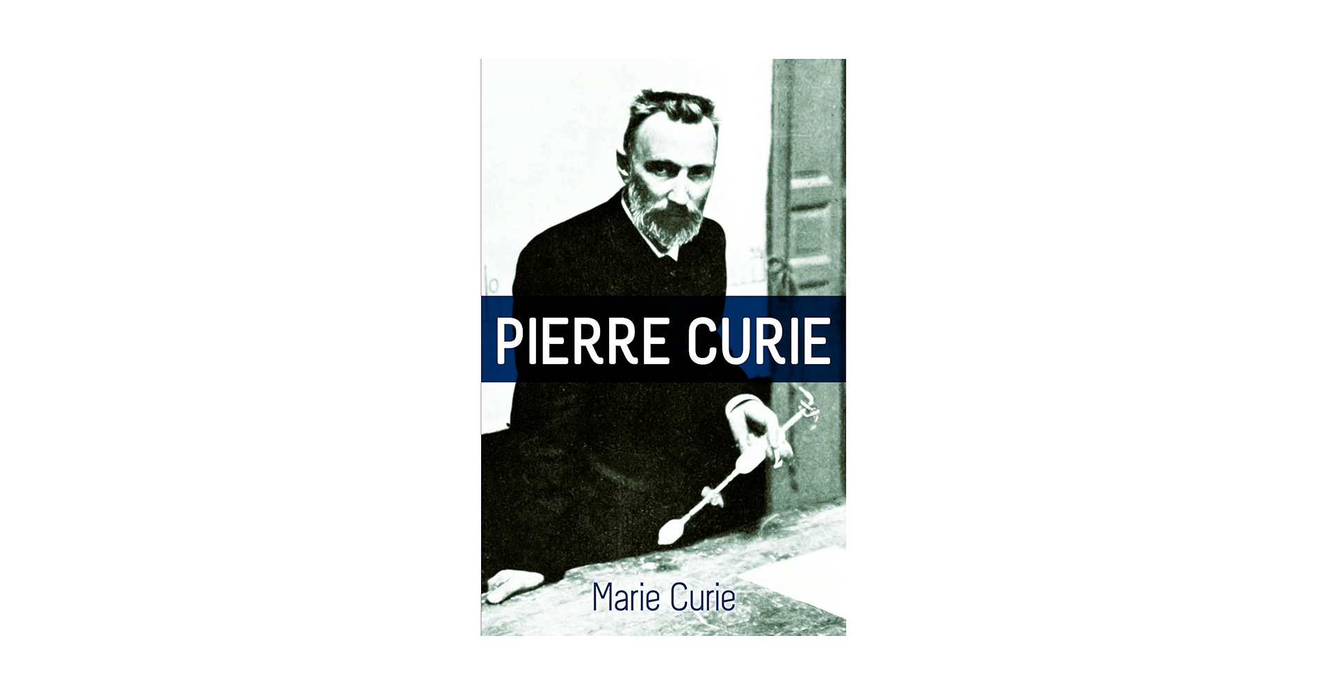 Pierre Curie: With Autobiographical Notes by Marie Curie: Curie ... image