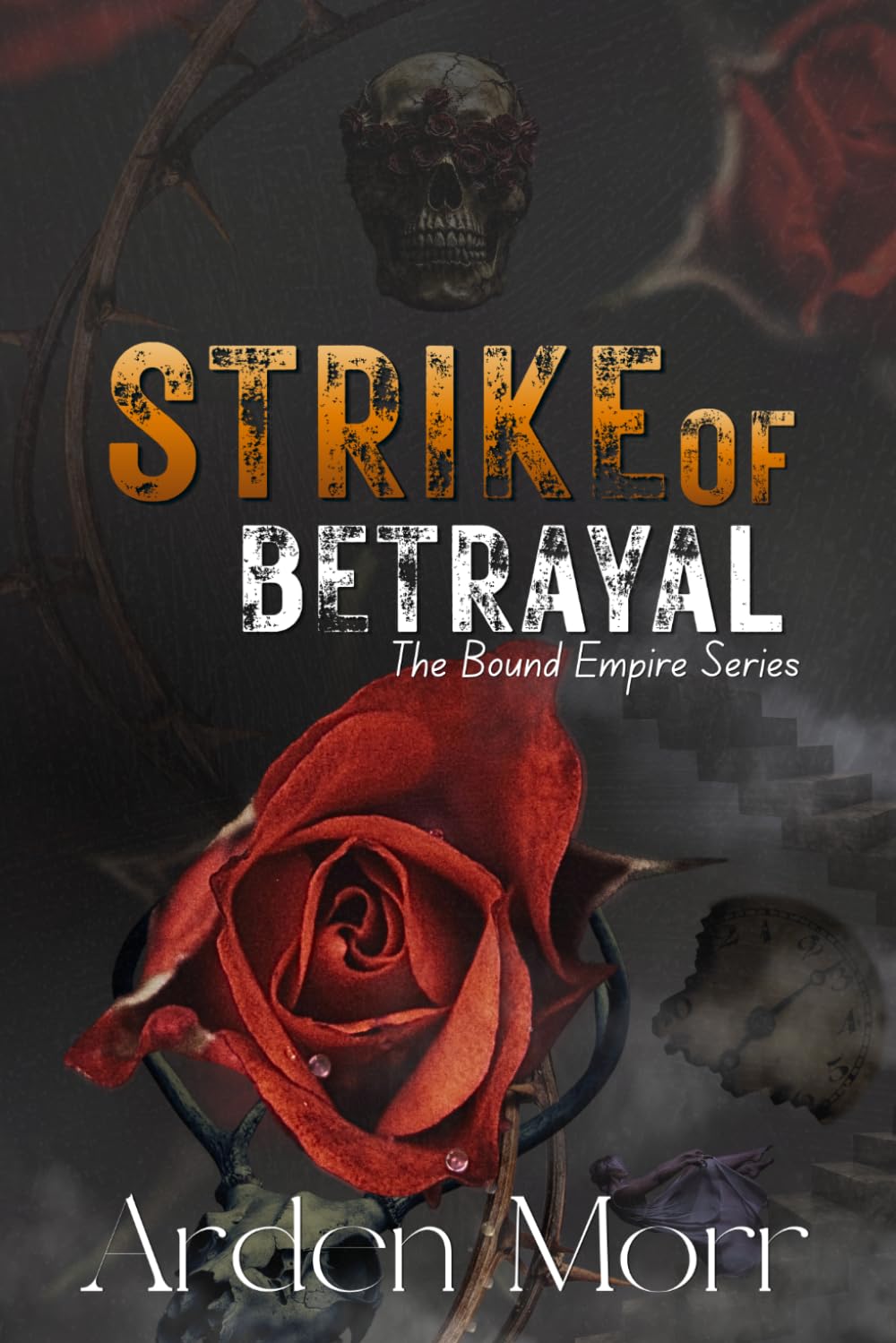 Strike of Betrayal: The Bound Empire Series