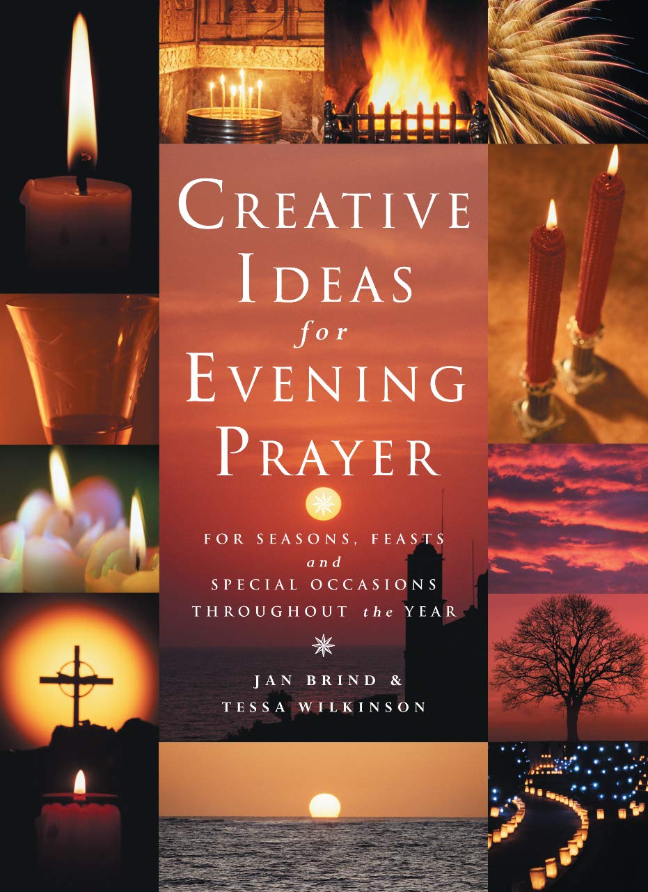 Creative Ideas for Evening Prayer: For Seasons, Feasts and Special Occasions Throughout the Year