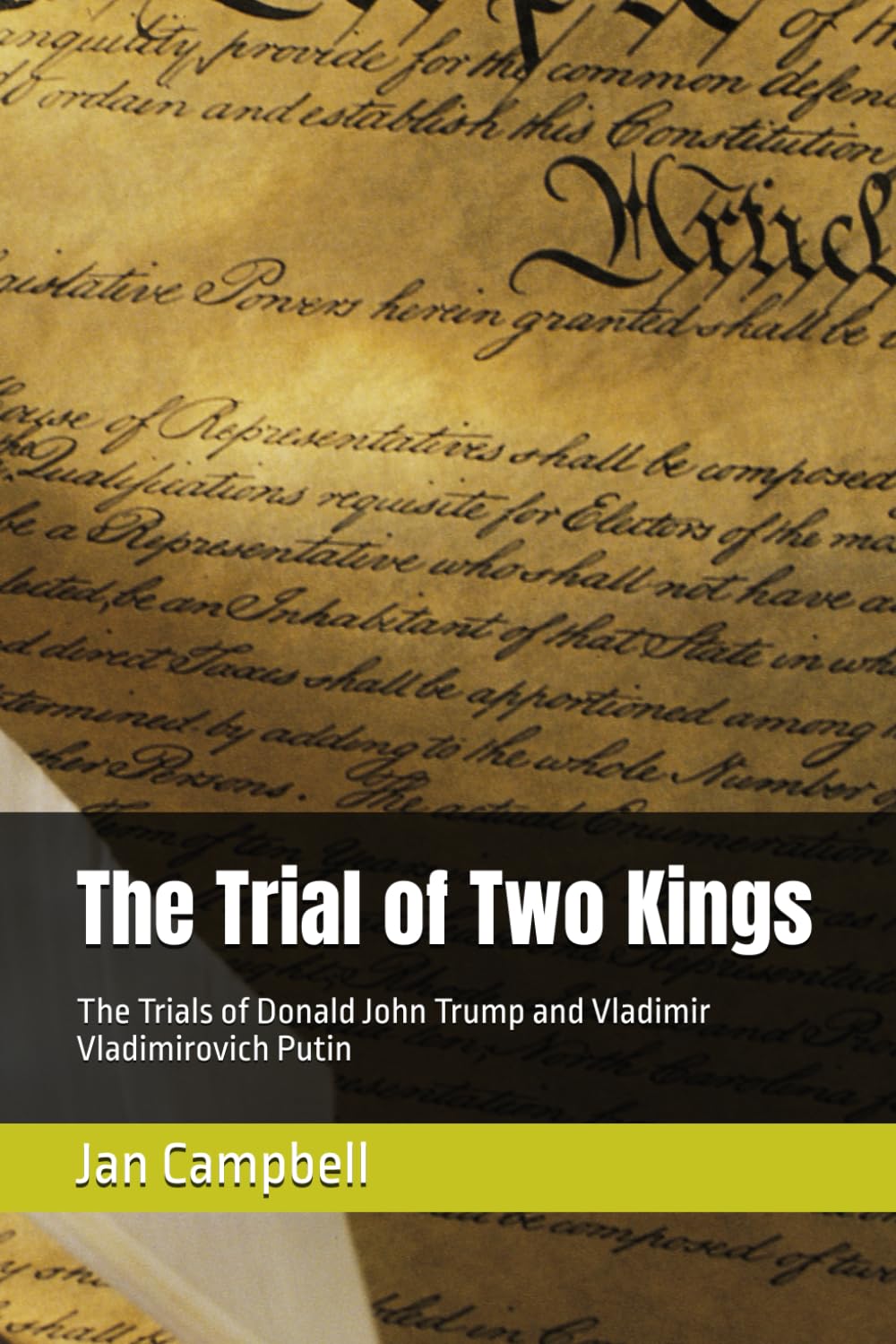 The Trial of Two Kings: The Trials of Donald John Trump and Vladimir Vladimirovich Putin