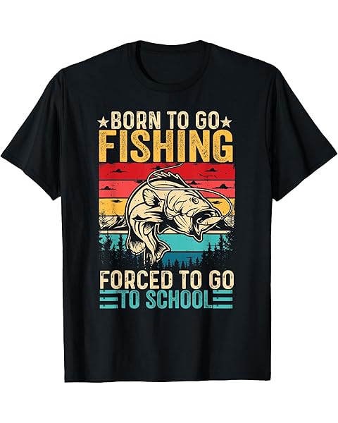 Born To Go Fishing Forced School Funny Men Women Kids Boys T-Shirt