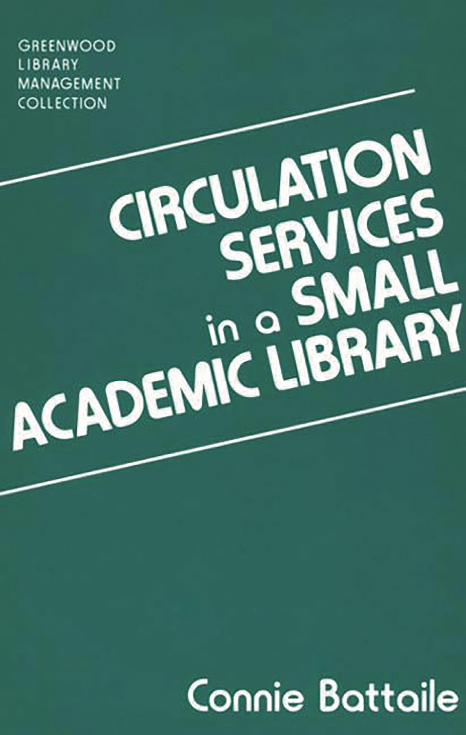 Buy Circulation Services in a Small Academic Library (Greenwood Library Management Collection) — BookShops.in