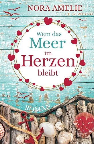 Wem das Meer im Herzen bleibt (Die Bernsteininsel)