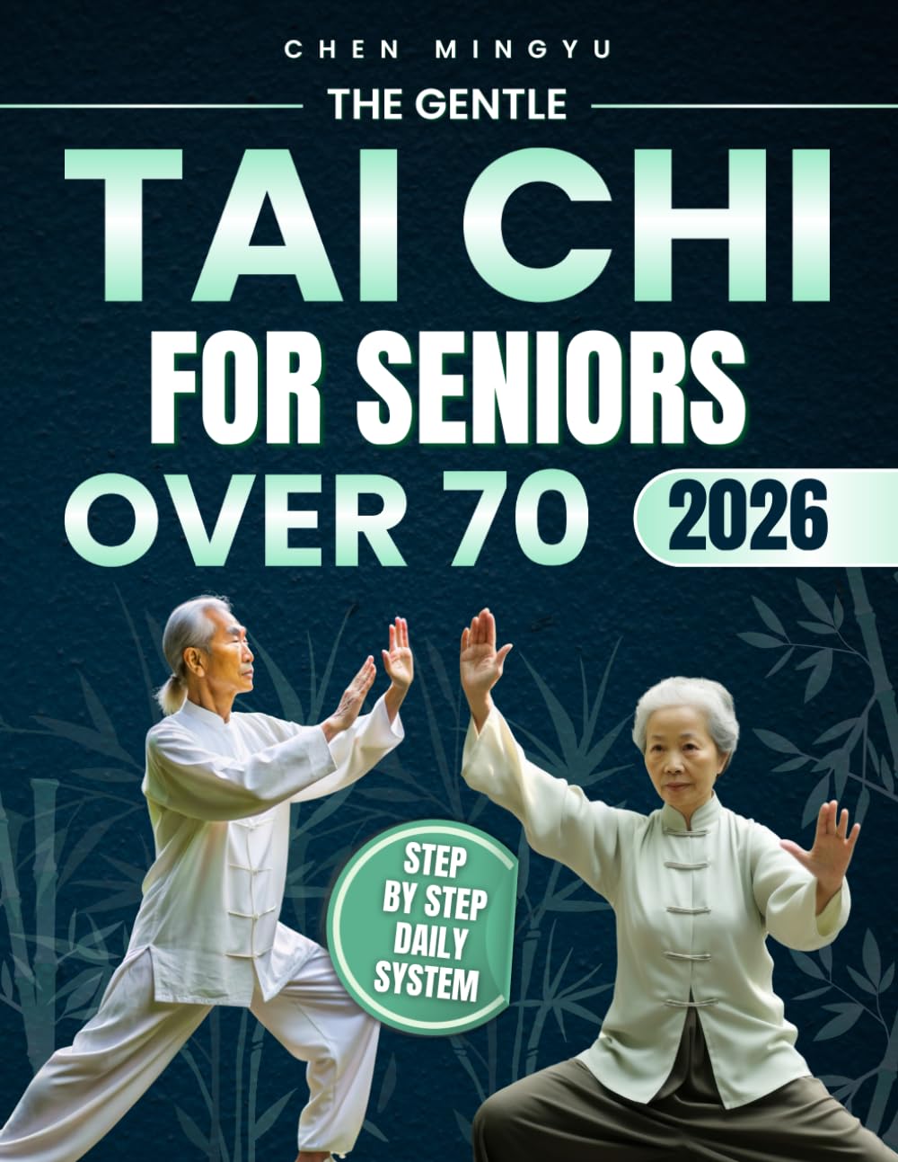 The Gentle Tai Chi for Seniors Over 70: A Safe, Easy and Step-by-Step Daily System to Improve Balance, Reduce Joint Pain, Prevent Falls and Help You Stay Independent With Confidence at Any Age