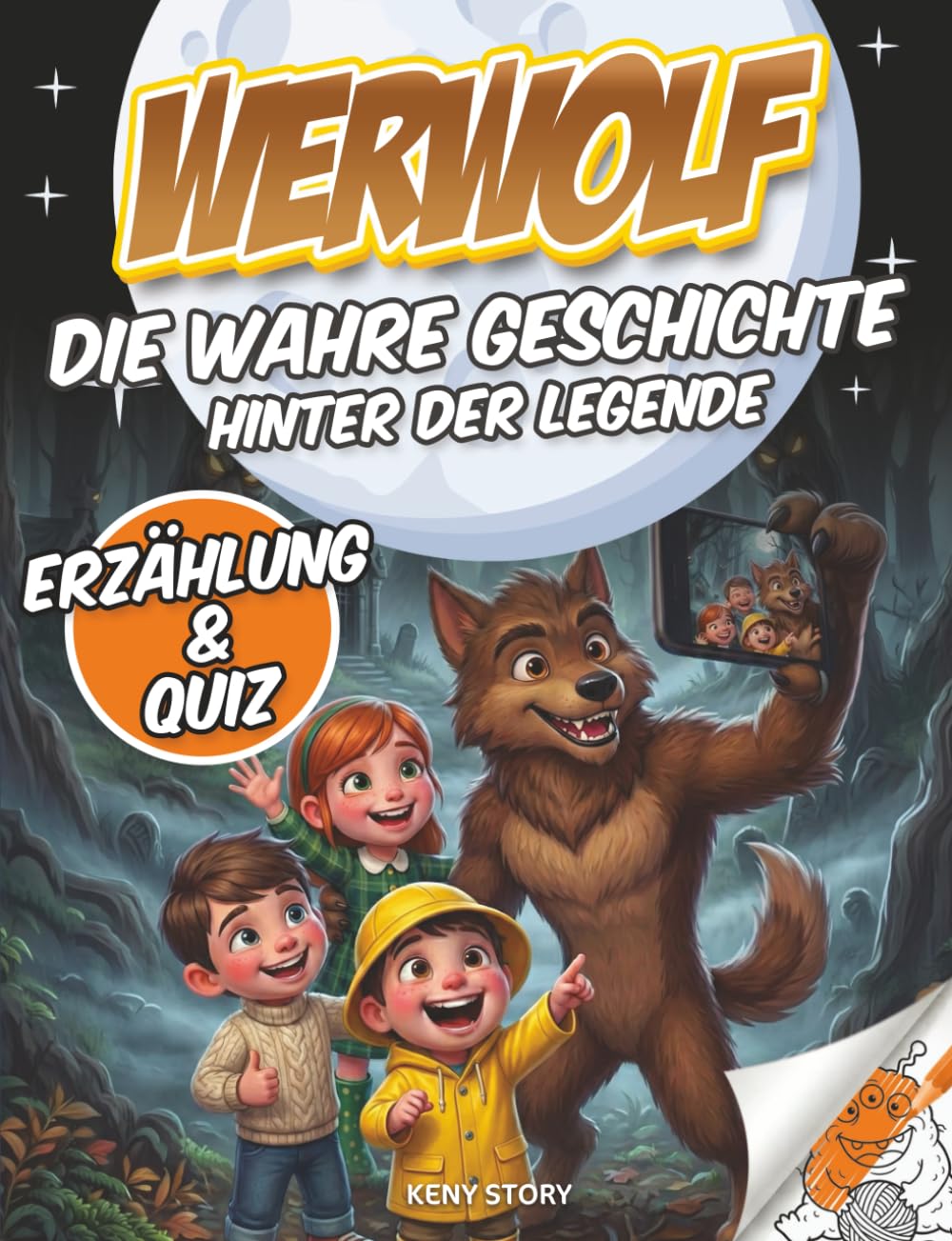 Werwolf: Die wahre Geschichte hinter der Legende – Ursprünge, Mythen, historische Berichte, Wissenschaft, Quiz und Ausmalbilder