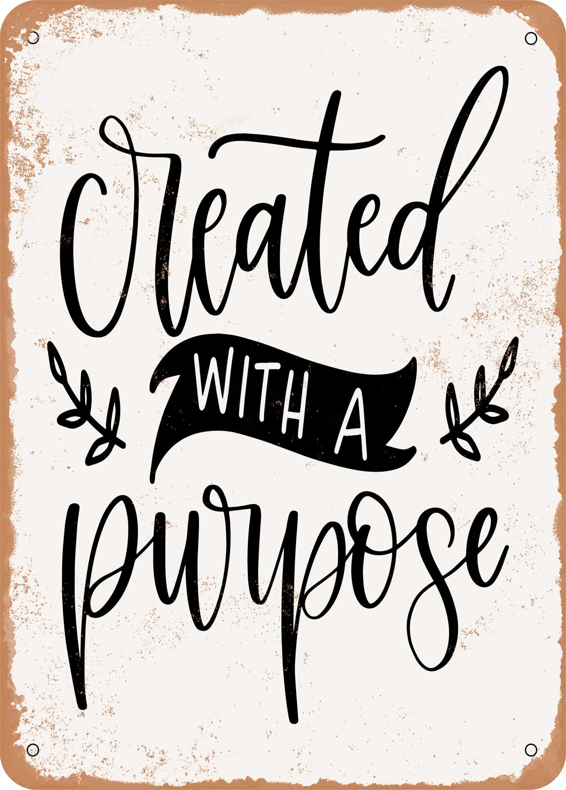 Miaomansenstore Metal Sign - Created With A Purpose - 9 - Vintage Look Home Decor