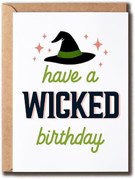 Have A Wicked Birthday - Magic Birthday Greeting Card - Unique Anniversary - Congratulations - Funny Keepsake - Gift For Women - Men