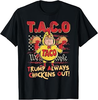 Funny Trump Taco Trump Always Chickens Out T-Shirt