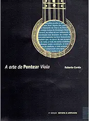 A arte de pontear a viola - 3a edição revista e ampliada