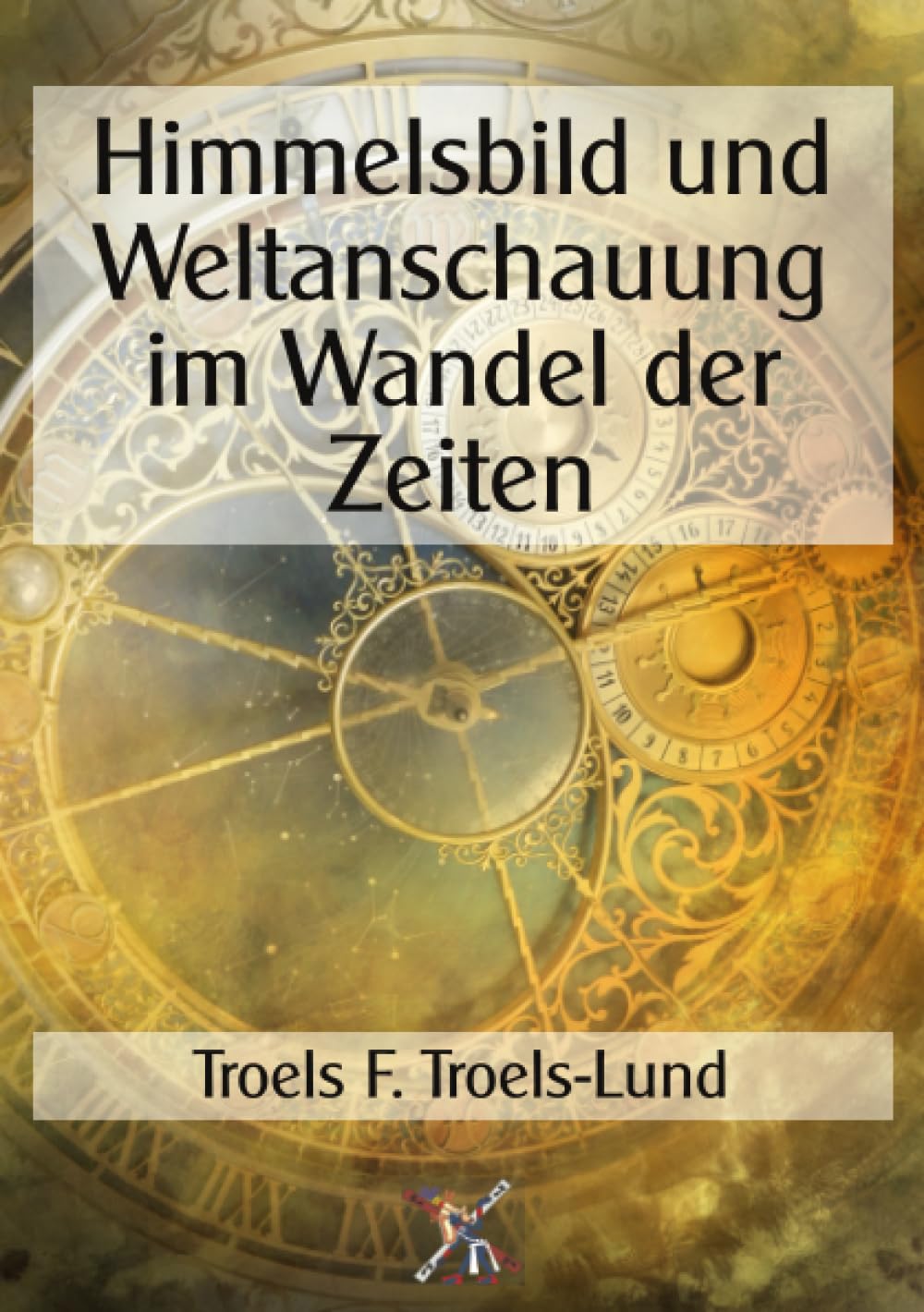 Himmelsbild und Weltanschauung im Wandel der Zeiten (German Edition)