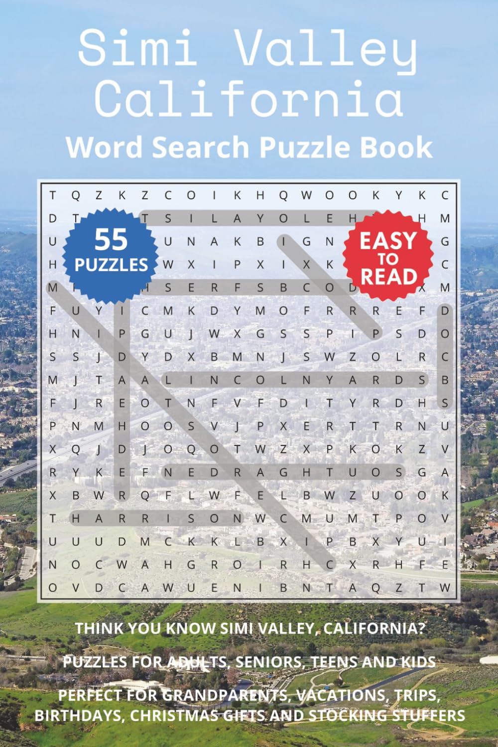 Simi Valley California Word Search Puzzle Book: Think you know Simi Valley, California? Puzzles for Adults, Seniors, Teens and Kids. Perfect for ... Christmas Gifts and Stocking Stuffers.