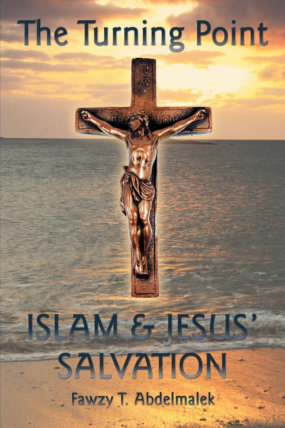 The Turning Point: Islam & Jesus' Salvation