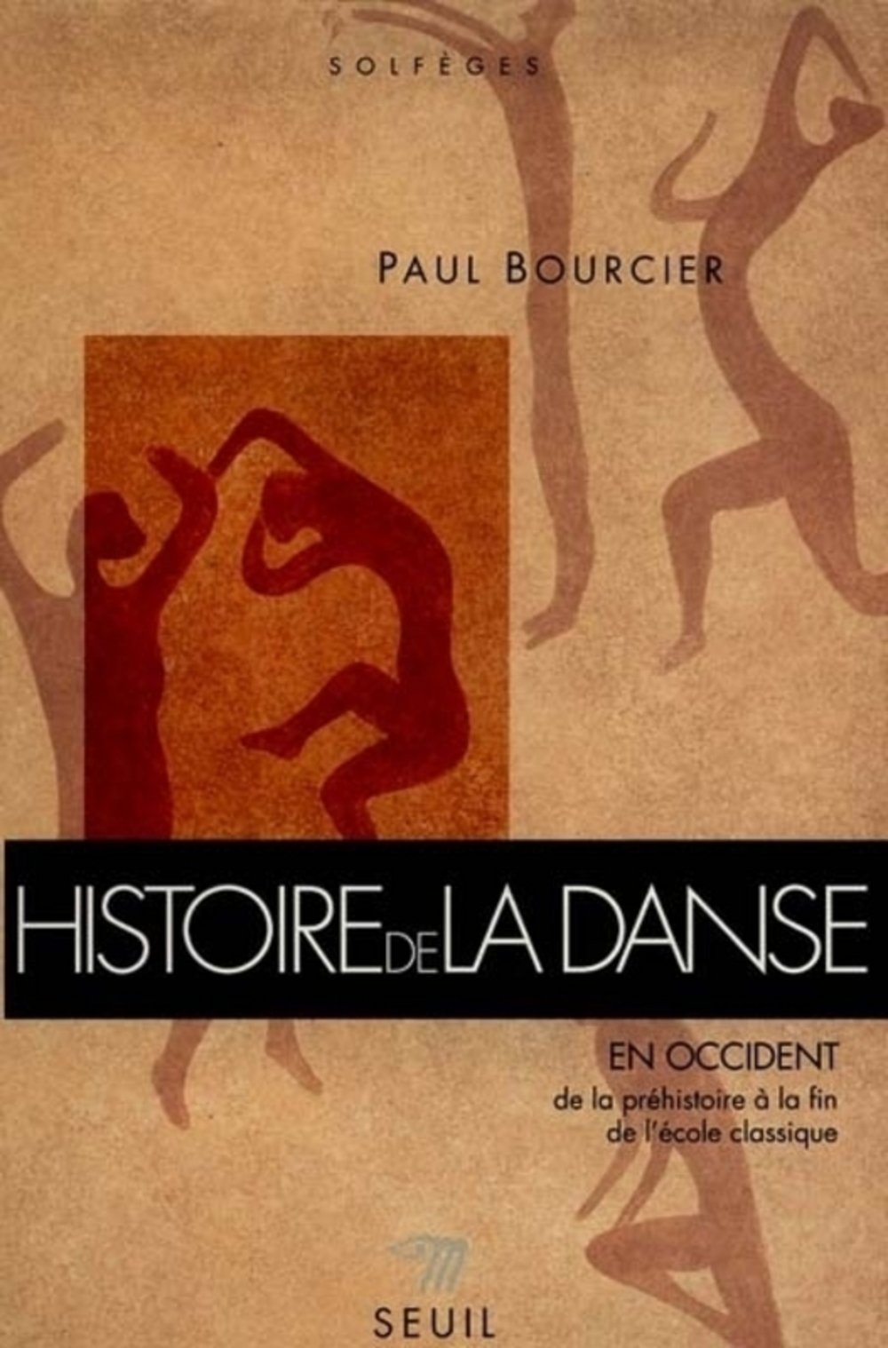 Histoire de la danse en Occident, t. 01: De la préhistoire à la fin école classiq Bourcier, Paul