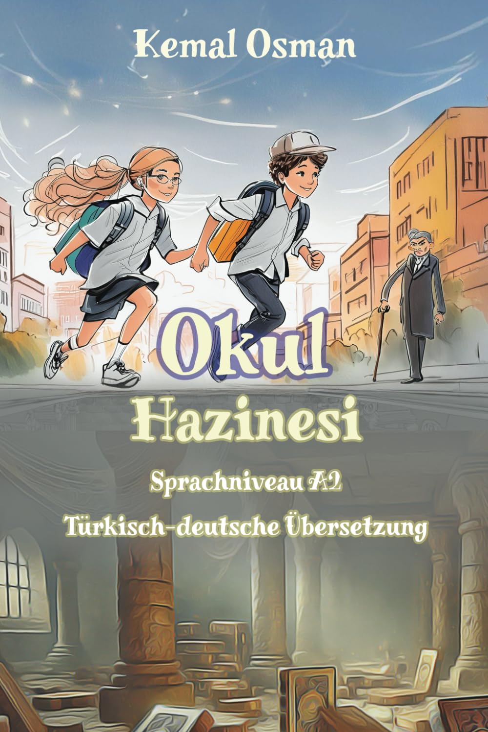 Okul Hazinesi: Sprachniveau A2 Türkisch-deutsche Übersetzung