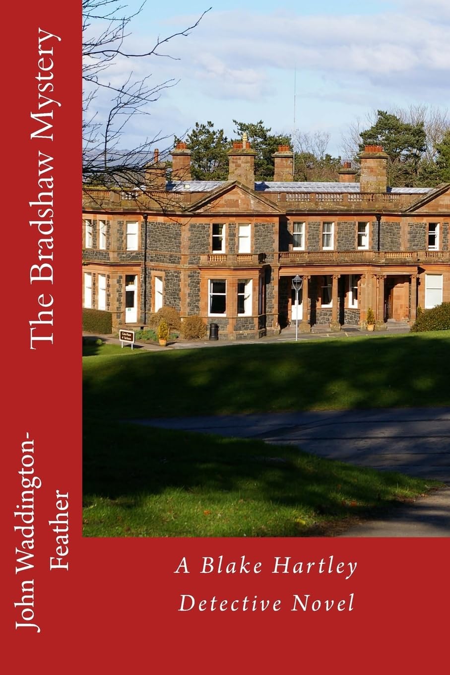 The Bradshaw Mystery: A Blake Hartley crime novel: Volume 1 (The Blake Hartley series)