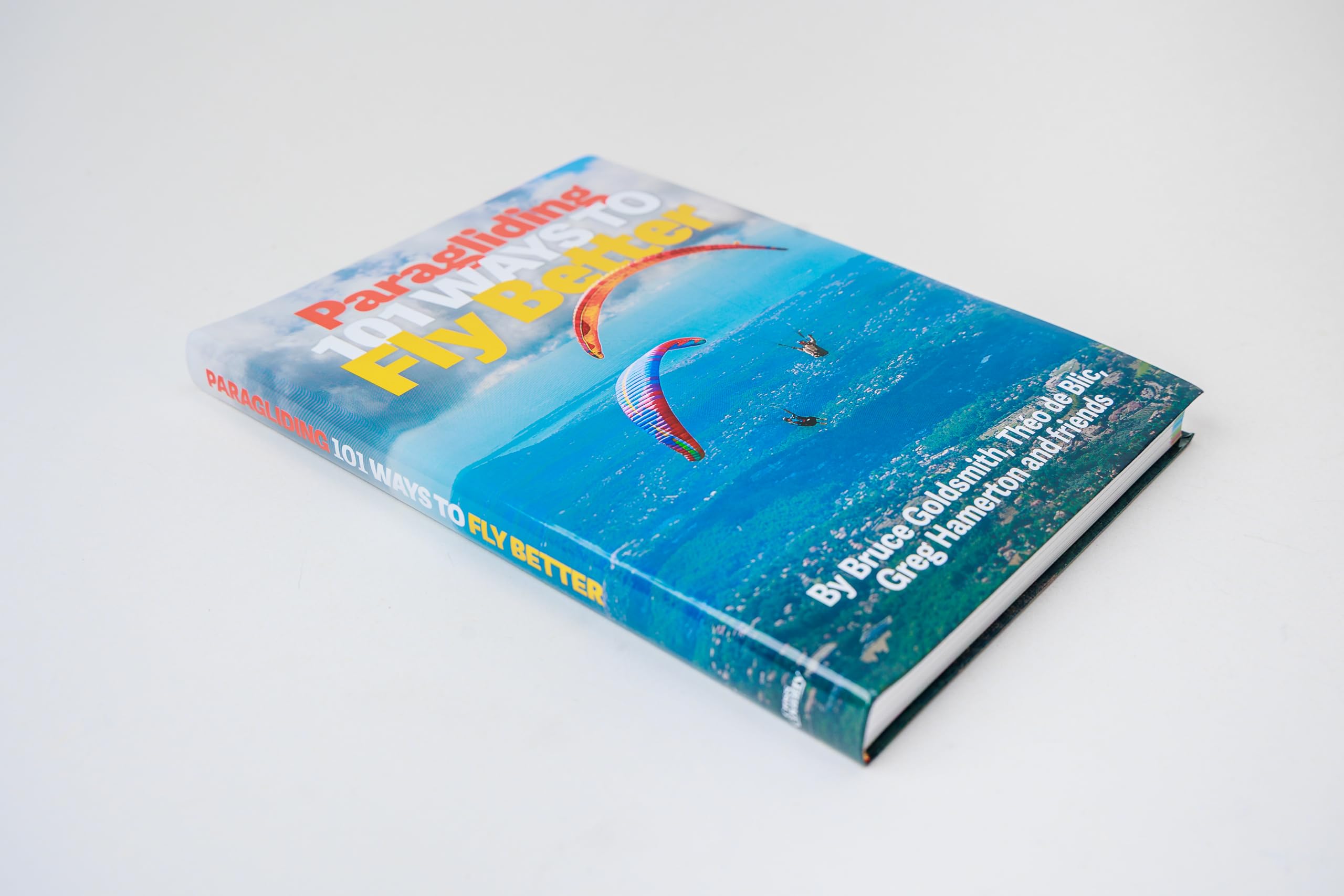 Paragliding: 101 Ways to Fly Better: The paraglider pilot's ultimate guide to progression