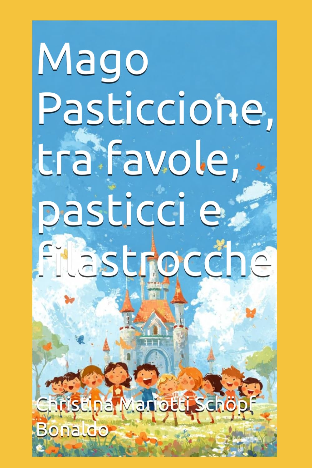 Mago Pasticcione, tra favole, pasticci e filastrocche