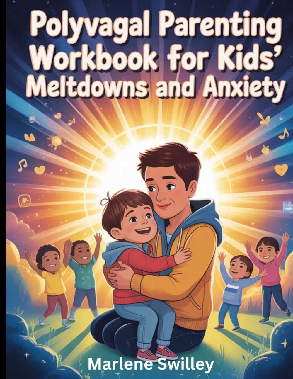 Polyvagal Parenting Workbook for Kids’ Meltdowns and Anxiety: 50 Practical Nervous System Tools to Calm Big Emotions and Build Emotional Regulation