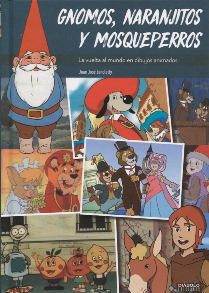 GNOMOS, NARANJITOS Y MOSQUEPERROS (SIN COLECCION)