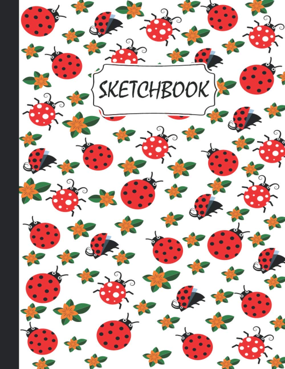 Ladybugs Sketchbook: Ladybugs Pattern Sketching, Sketch Drawing, Sketchbook For Men, Women, Girls, Boys And Kids