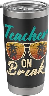 Teacher On Break Summer Vacation Beach Spring Break Stainless Steel Insulated Tumbler