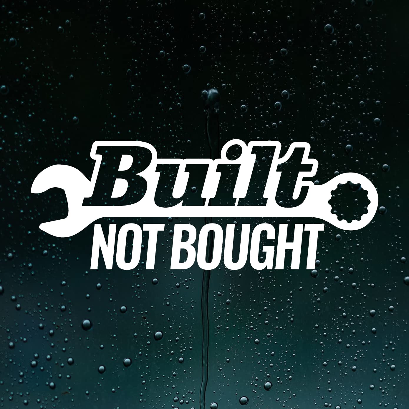 Built Not Bought "BUILT – NOT BOUGHT" Vinyl Decal Sticker – Car - Foto 6