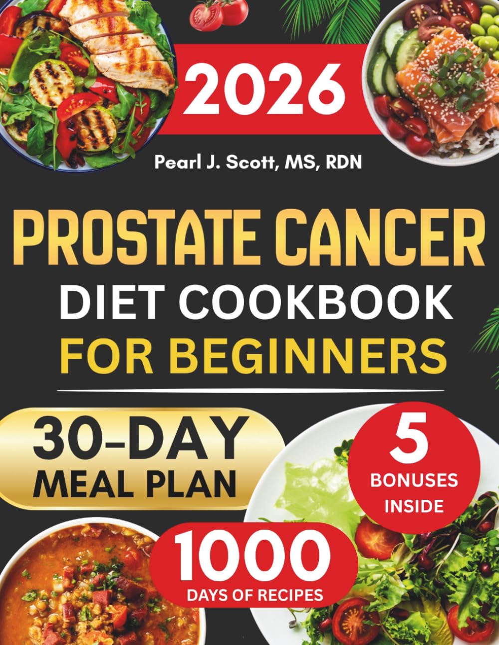 Prostate cancer Diet Cookbook For Beginners: A Simple Guide to Nourishing Your Body with Easy Anti-Inflammatory Recipes That Support Recovery, Boost ... Tasty Diet and Nutrition Cookbook Series)