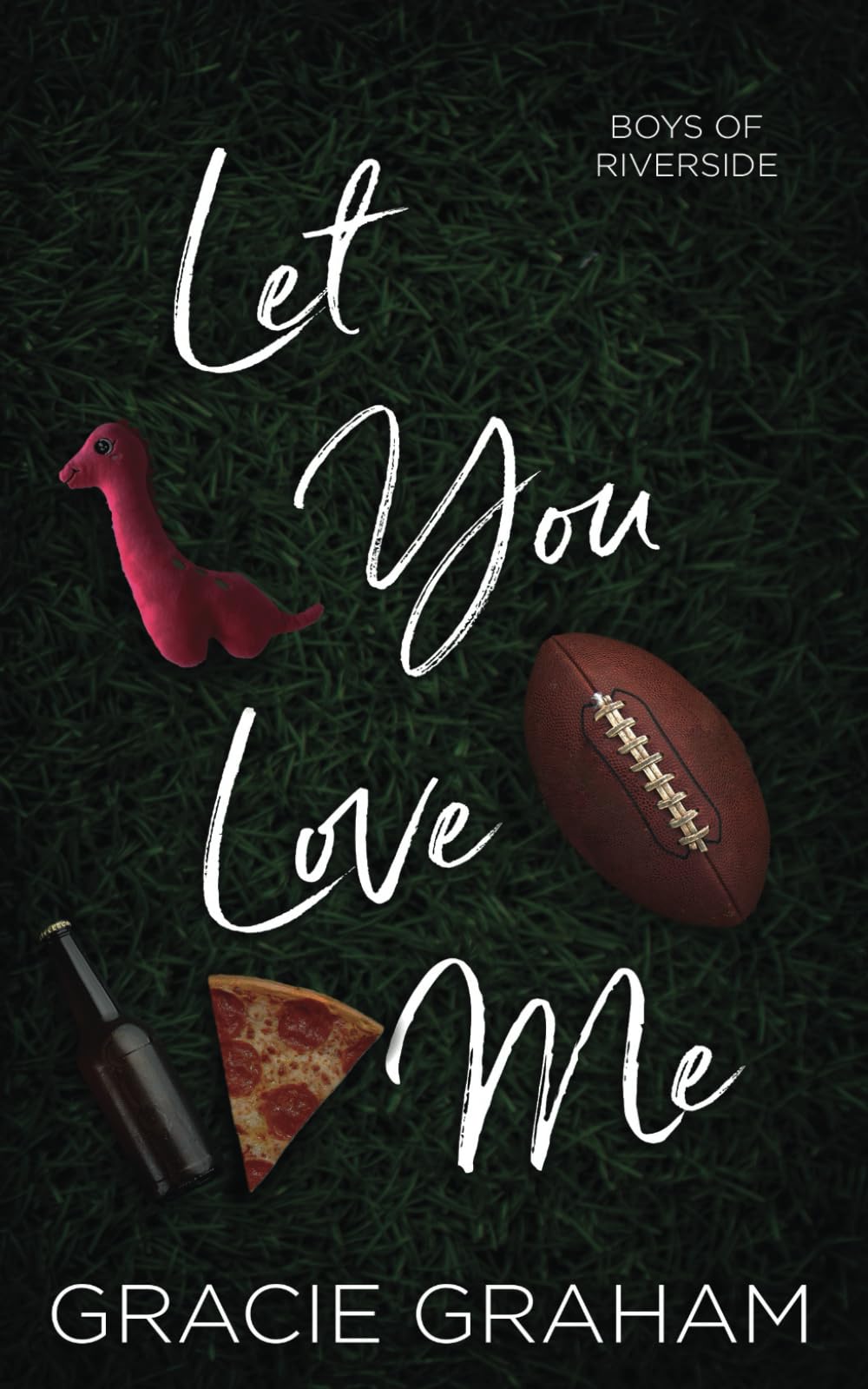 Let You Love Me (Boys of Riverside)