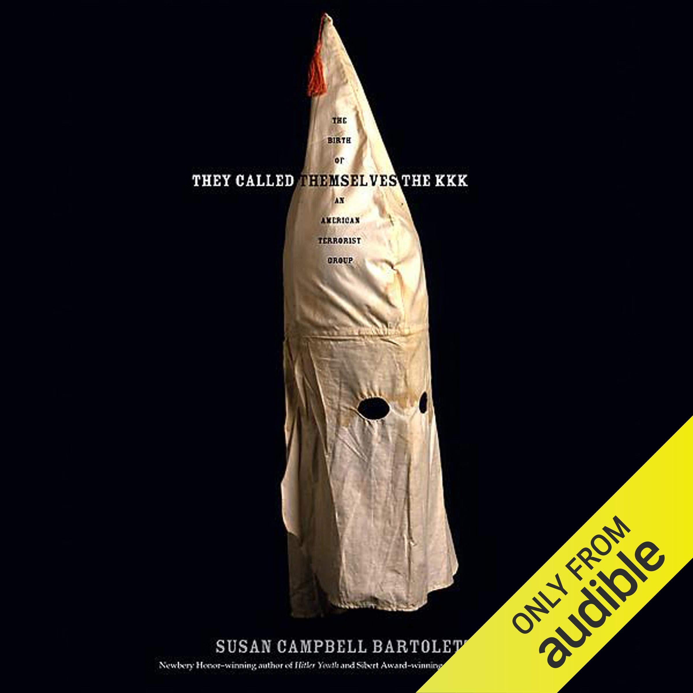 They Called Themselves the KKK