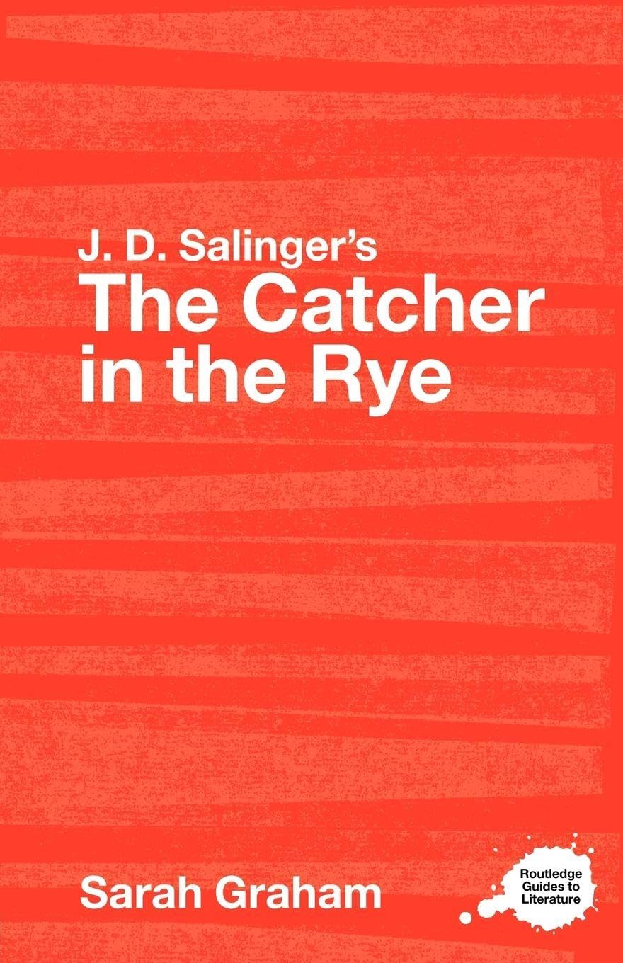 J.D. Salinger's The Catcher in the Rye: A Routl, Graham Paperback..