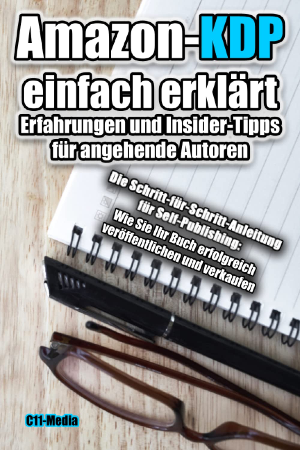 AmazonKDP einfach erklärt Erfahrungen und InsiderTipps für angehende Autoren Die Schritt