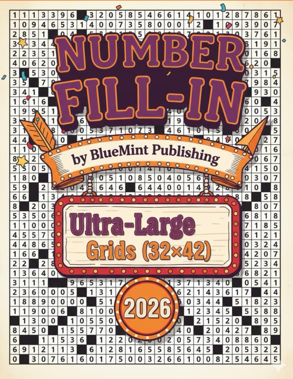 Xlarge Number Fill-In Puzzles: A High-Difficulty Number Fill-In Book with Ultra-Large Grids (32x42)for Maximum Brain Challenge