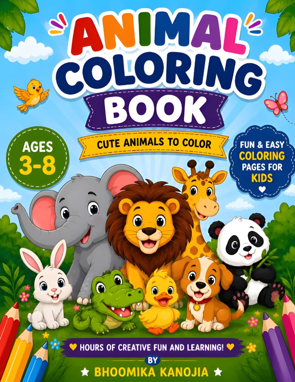 Animal Coloring Book for Kids Age 3-8: Cute and Easy Animal Coloring Pages for Kids Ages 3-8
