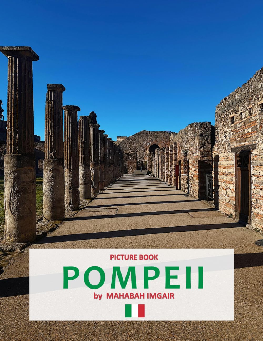 Pompeii: A Stunning Coffee Table Photo Book for Travel and Tourism Enthusiasts