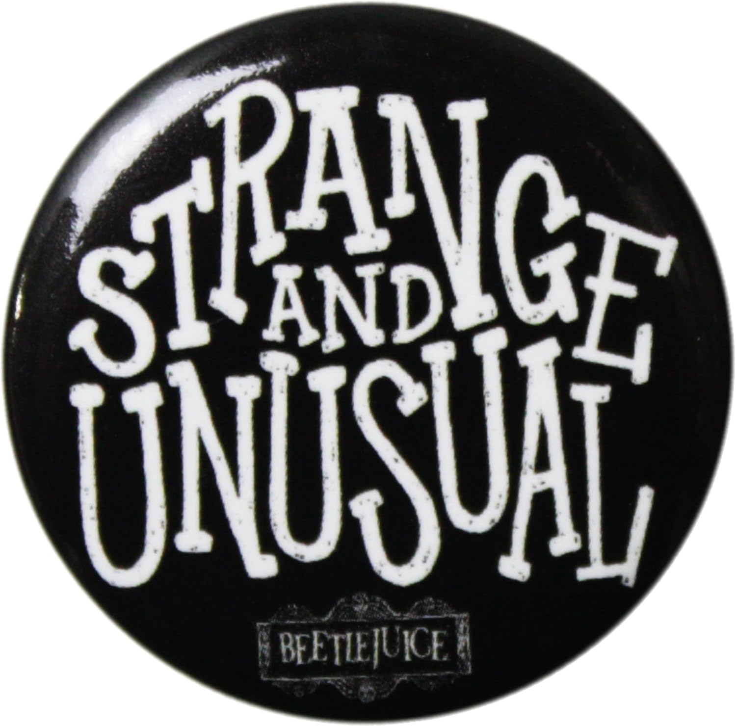 Beetlejuice - Strange And Unusual - 1.25 Inch Round Button