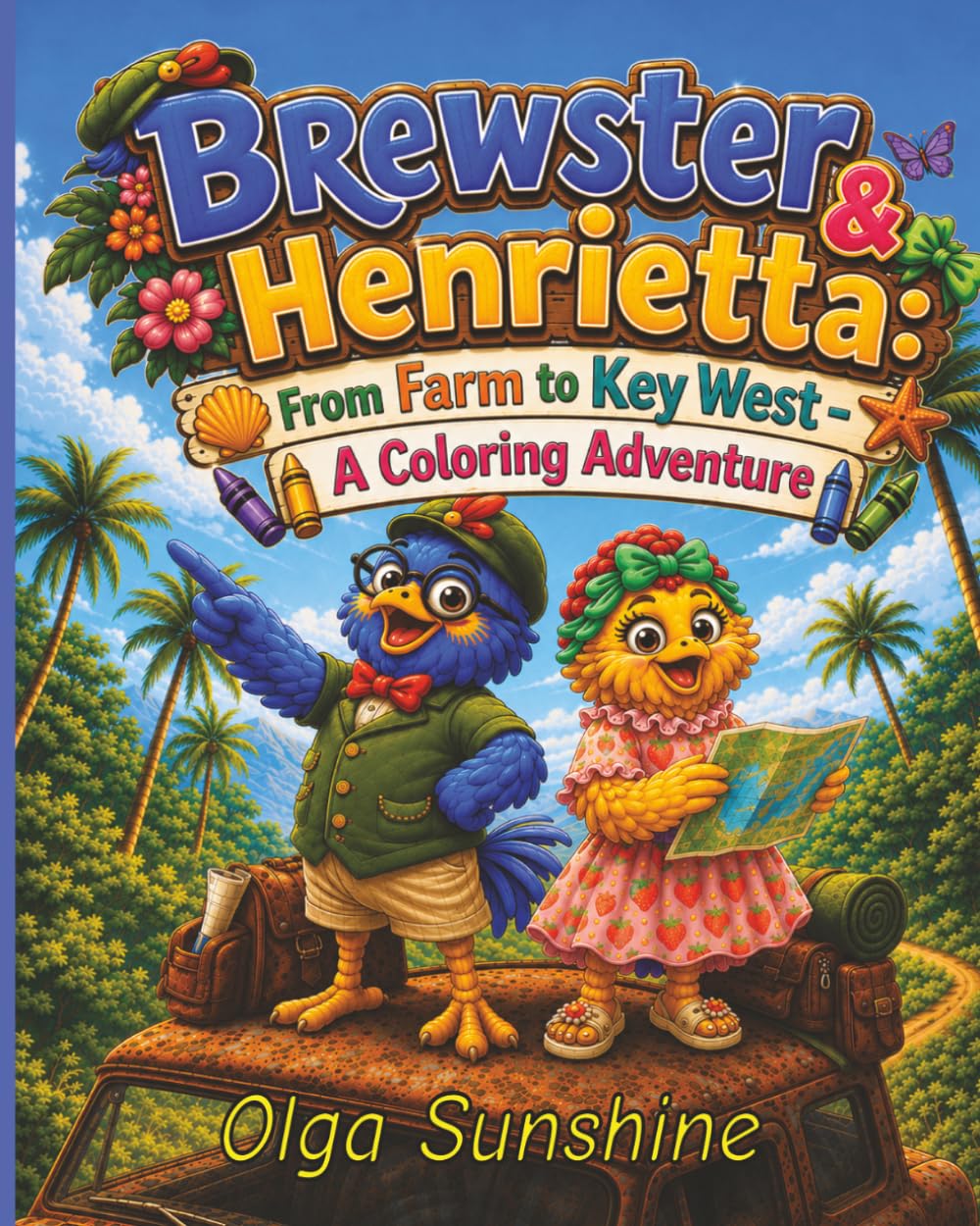 Brewster & Henrietta: From Farm to Key West – A Coloring Adventure (Brewster & Henrietta Coloring Book Series)
