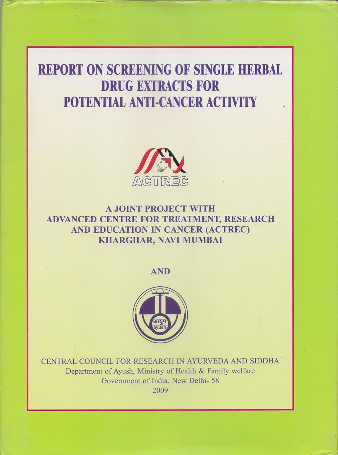 Report on Screening of Single Herbal Drug Extracts for Potential Anti-Cancer Activity