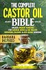 La Biblia Completa del Aceite de Ricino: Descubre Remedios Antiguos para la Desintoxicación Natural y la Salud Intestinal, el Equilibrio Hormonal y el Cuidado Antienvejecimiento de la Piel por Brenda O'Neill 1