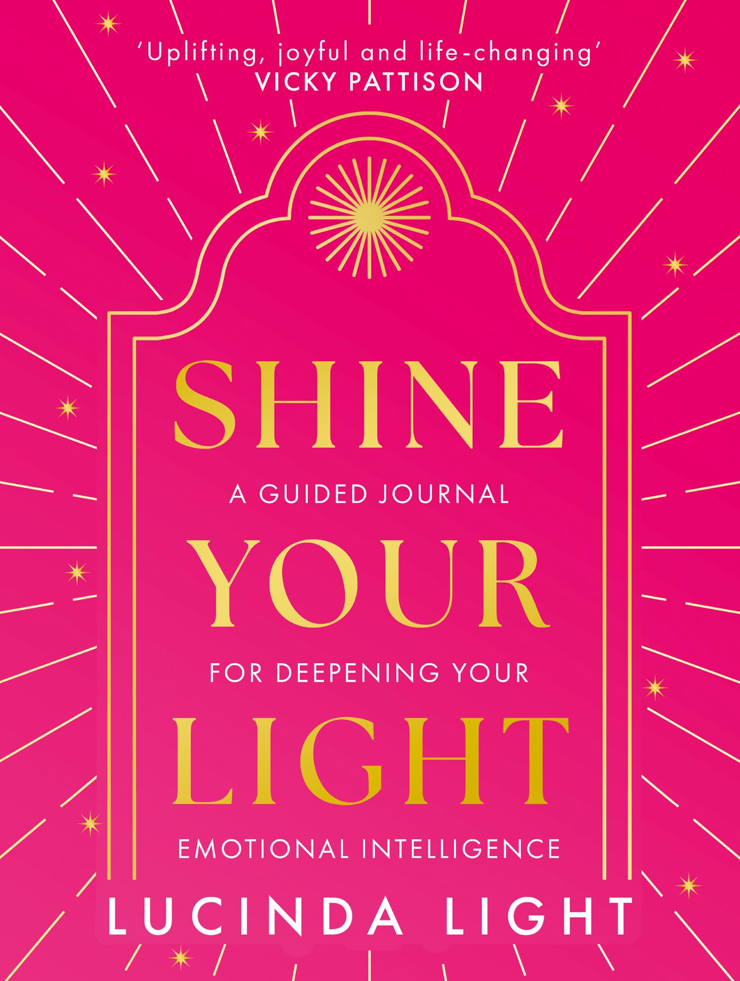 Shine Your Light: A new 2025 interactive self-help journal to guide you to deeper emotional intelligence, from the star of Married at First Sight Australia