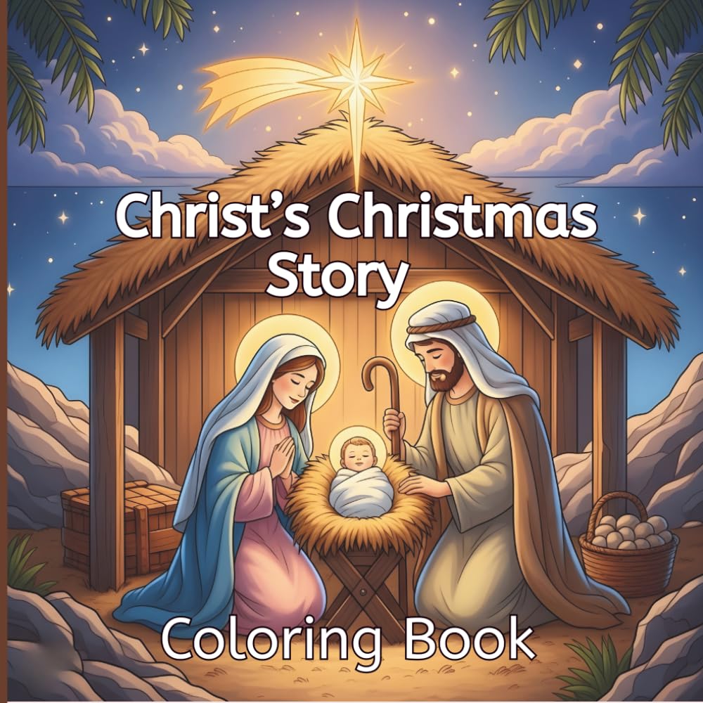 Christ’s Christmas Story coloring book: 50 Clean-Line Illustrations to Color the Birth, Life & Resurrection of Jesus